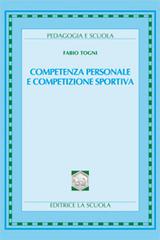 Competenza personale e competizione sportiva di Fabio Togni edito da La Scuola SEI