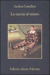 La caccia al tesoro di Andrea Camilleri edito da Sellerio Editore Palermo