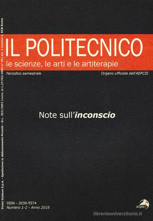 Il Politecnico. Le scienze, le arti e le artiterapie (2018) vol.1-2 edito da Alpes Italia