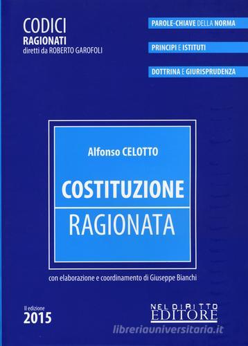 Costituzione ragionata di Alfonso Celotto edito da Neldiritto Editore