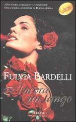 Ancora un tango di Fulvia Bardelli edito da Sperling Paperback