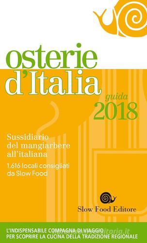 Osterie d'Italia 2018. Sussidiario del mangiarbere all'italiana edito da Slow Food