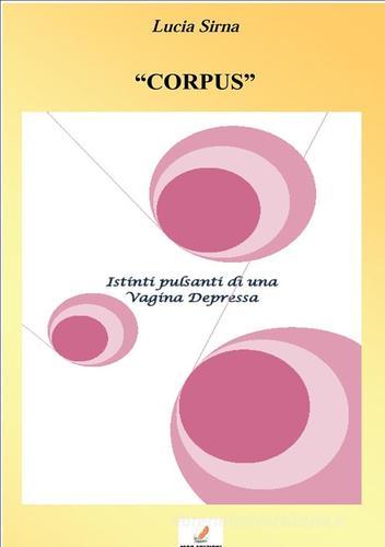 Corpus di Lucia Sirna edito da MGC Edizioni