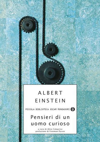 Pensieri di un uomo curioso di Albert Einstein edito da Mondadori