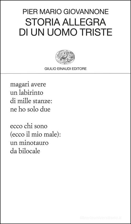 Storia allegra di un uomo triste di Pier Mario Giovannone edito da Einaudi