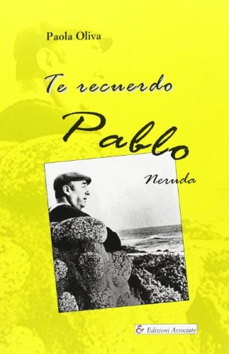 Te recuerdo Pablo di Paola Oliva edito da Edizioni Associate