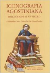 Iconografia agostiniana vol.1 di Alessandro Cosma, Valerio Da Gai, Gianni Pittiglio edito da Città Nuova