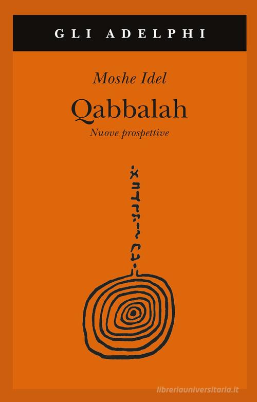 Qabbalah. Nuove prospettive di Moshe Idel edito da Adelphi