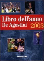 Libro dell'anno 2003 edito da Ist. Geografico De Agostini