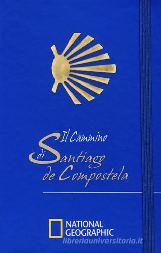 Il cammino di Santiago di Compostela di Alberto Douglas Scotti edito da White Star