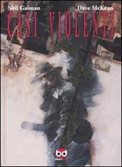 Casi violenti di Neil Gaiman, Dave McKean edito da Edizioni BD