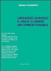 Linguaggio giuridico e lingua in genere. Una simbiosi possibile di Stefania Cavagnoli edito da Edizioni dell'Orso