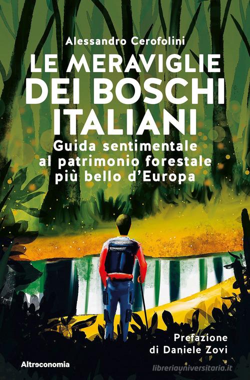 Le meraviglie dei boschi italiani di Cerofolini edito da Altreconomia