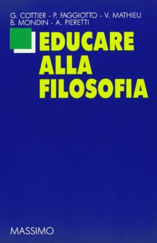 Educare alla filosofia. Atti del 13º Convegno nazionale dell'Adif edito da Massimo