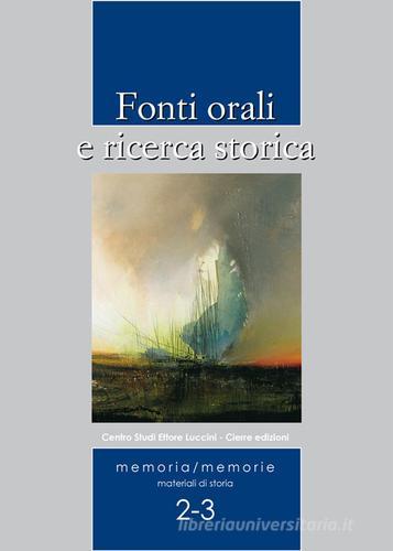 Fonti orali e ricerca storica edito da Cierre Edizioni