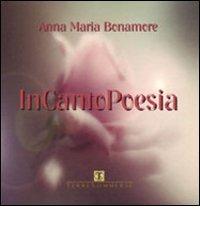 InCantoPoesia. Con CD Audio di Anna Maria Bonamore edito da Ass. Terre Sommerse
