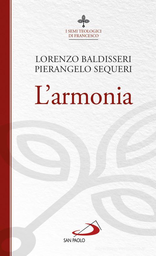 L' armonia di Lorenzo Baldisseri, Pierangelo Sequeri edito da San Paolo Edizioni