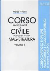 Corso ragionato di civile per gli scritti di magistratura vol.2 di Marco Fratini edito da Neldiritto.it