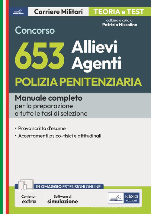 Concorso 653 allievi agenti polizia penitenziaria. Con espansione online. Con software di simulazione edito da Edises professioni & concorsi