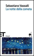 La notte della cometa di Sebastiano Vassalli edito da Einaudi
