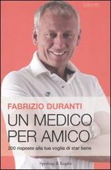 Un medico per amico di Fabrizio Duranti edito da Sperling & Kupfer
