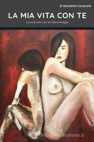 La mia vita con te di Nicoletta Carpinelli edito da Youcanprint
