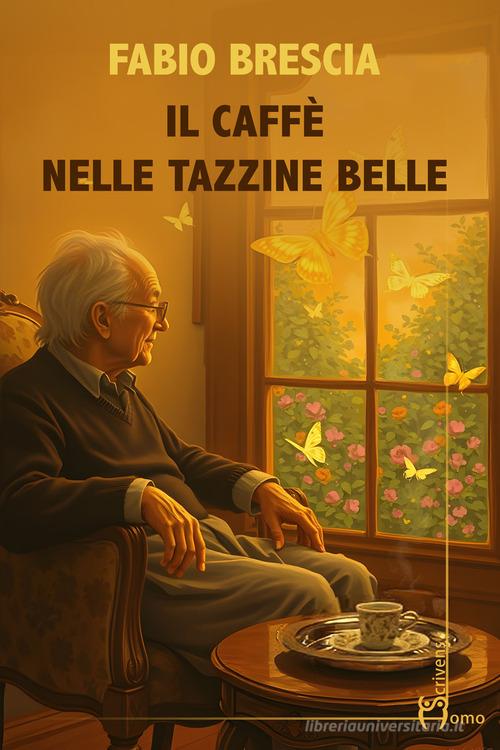 Libro Il caffè nelle tazzine belle di Fabio Brescia Direzioni immaginarie di Homo Scrivens