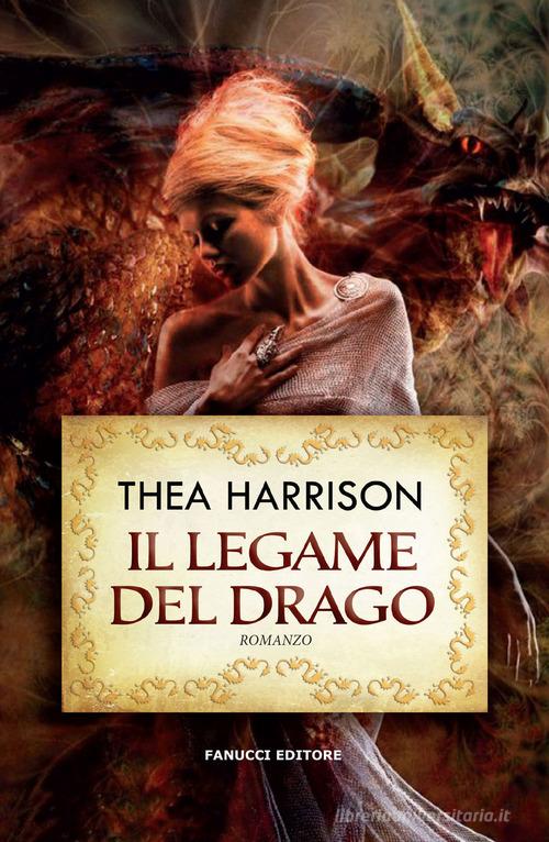 Il legame del drago di Thea Harrison edito da Fanucci