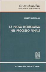 La prova dichiarativa nel processo penale di Giuseppe L. Fanuli edito da Giappichelli