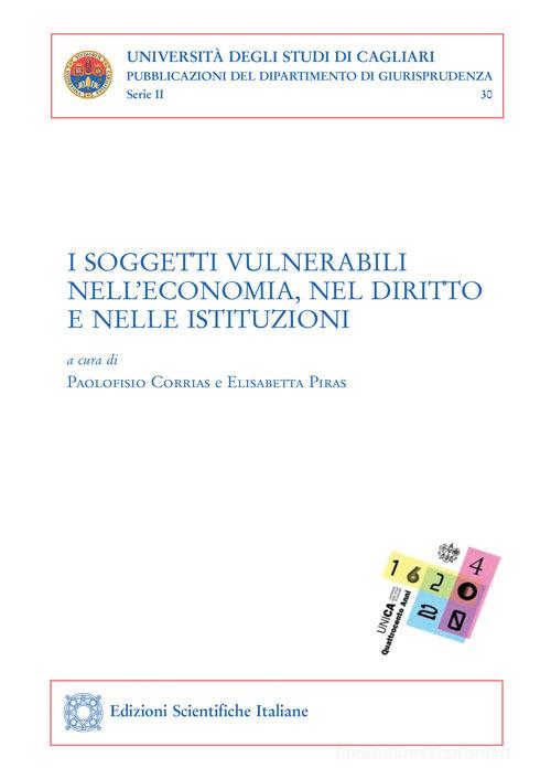 I soggetti vulnerabili nell'economia, nel diritto e nelle istituzioni edito da Edizioni Scientifiche Italiane