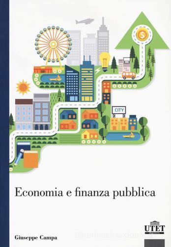 Economia e finanza pubblica di Giuseppe Campa edito da UTET Università