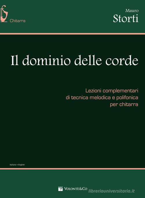 Il dominio delle corde di Mauro Storti edito da Volontè & Co