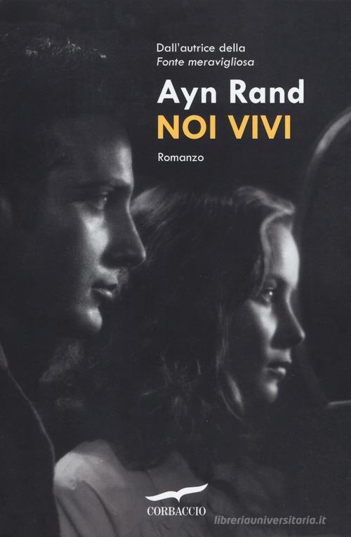 Libro Noi vivi di Ayn Rand Narratori Corbaccio di Corbaccio