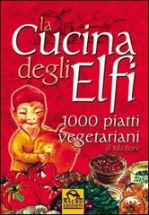La cucina degli elfi di Kiki Boni edito da Macro Edizioni