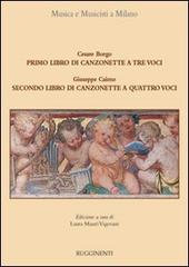 Il primo libro di canzonette a tre voci-Il secondo libro di canzonette a quattro voci di Cesare Borgo, Giuseppe Caimo edito da Rugginenti