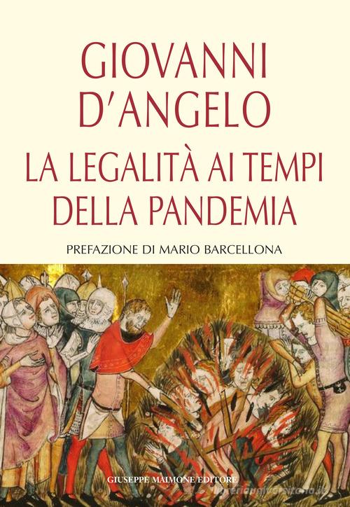 La legalità ai tempi della pandemia di Giovanni D'Angelo edito da Maimone