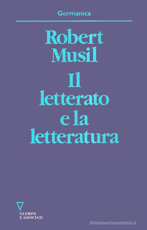 Il letterato e la letteratura di Robert Musil edito da Guerini e Associati