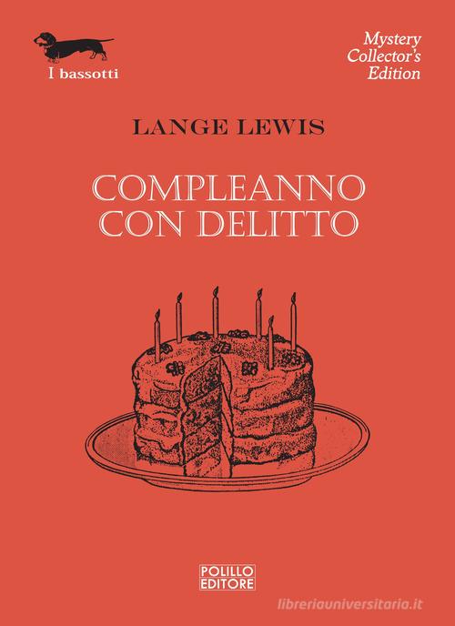 Compleanno con delitto di Lange Lewis edito da Polillo