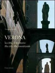 Verona. La città, il territorio. Ediz. italiana e inglese di Tommaso Cevese edito da Cierre Edizioni