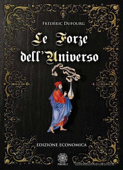 Le forze dell'universo di Frédéric Dufourg edito da Psiche 2