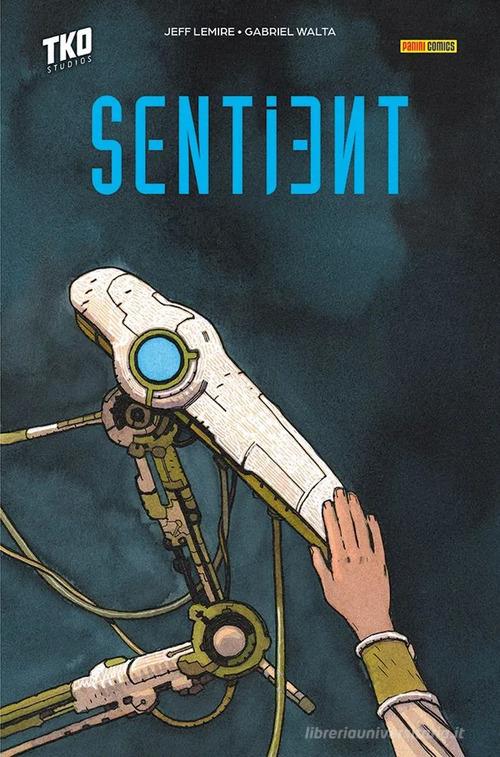 Sentient di Jeff Lemire, Gabriel Walta edito da Panini Comics