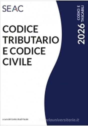 Codice tributario e codice civile 2026 edito da Seac