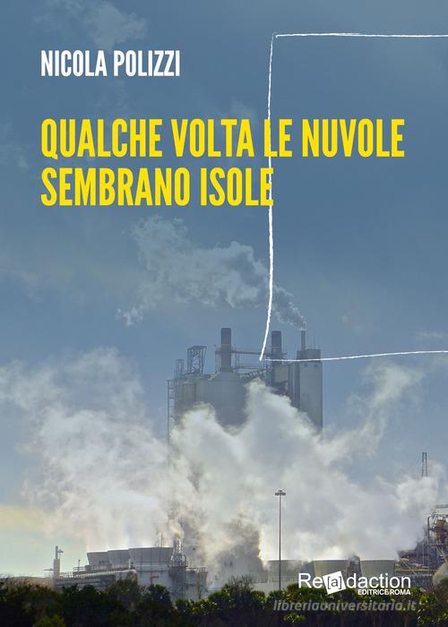 Libro Qualche volta le nuvole sembrano isole di Nicola Polizzi di Readaction