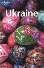 Ukraine. Ediz. inglese di Sarah Johnstone, Greg Bloom edito da Lonely Planet