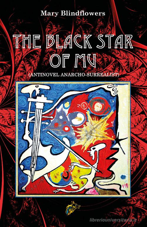 Libro The black star of Mu di Mary Blindflowers di Black Wolf Edition