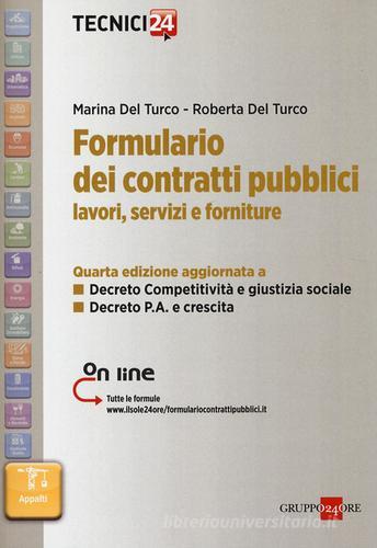 Formulario dei contratti pubblici. Lavori, servizi e forniture di Marina Del Turco, Roberta Del Turco edito da Il Sole 24 Ore