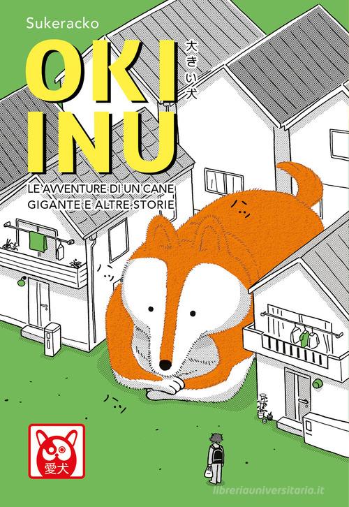 Oki Inu. Le avventure di un cane gigante e altre storie di Sukeracko edito da Bao Publishing