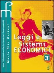 Leggi e sistemi economici. Per le Scuole superiori vol.2 di M. Rita Cattani edito da Paravia