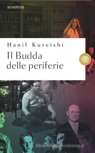 Il Budda delle periferie di Hanif Kureishi edito da Bompiani