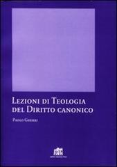 Lezioni di teologia del diritto canonico di Paolo Gherri edito da Lateran University Press